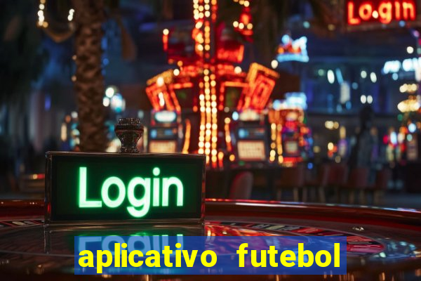 aplicativo futebol da hora 4.5